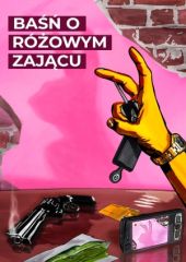 Baśń o różowym zającu